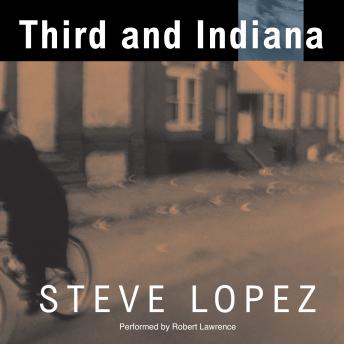 Third and Indiana, Audio book by Steve Lopez