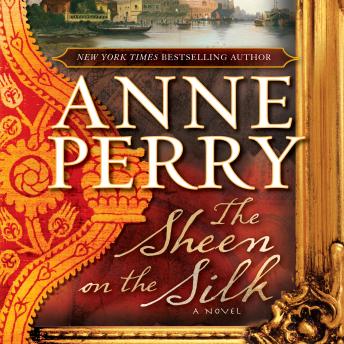 The Sheen on the Silk by Anne Perry audiobooks free computer android | fiction and literature