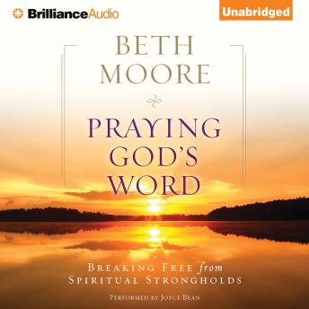 Praying God's Word: Breaking Free from Spiritual Strongholds sample.