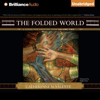 The Folded World: A Dirge for Prester John Volume Two