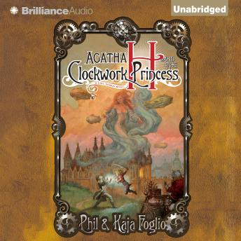 Download Agatha H. and the Clockwork Princess by Phil Foglio, Kaja Foglio