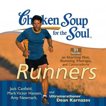 Chicken Soup for the Soul: Runners - 31 Stories on Starting Out, Running Therapy, and Camaraderie sample.