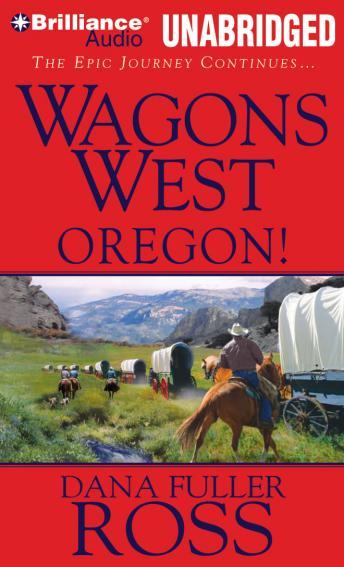 Wagons West Oregon!, Audio book by Dana Fuller Ross