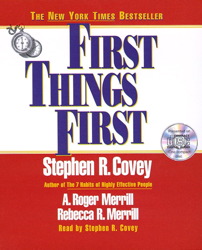 First Things First, Stephen R. Covey