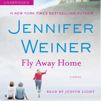 Fly Away Home: A Novel, Jennifer Weiner