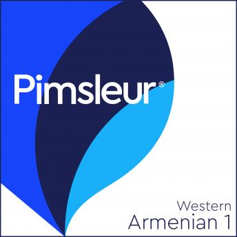 Pimsleur Armenian (Western) Level 1: Learn to Speak and Understand Western Armenian with Pimsleur Language Programs