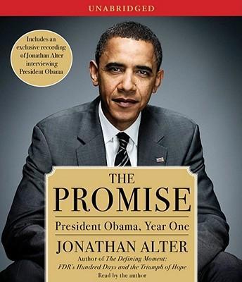 Promise: President Obama, Year One, Jonathan Alter