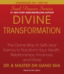 Divine Transformation: The Divine Way to Self-clear Karma to Transform Your Health, Relationships, Finances, and More, Zhi Gang Sha