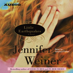 Little Earthquakes, Audio book by Jennifer Weiner