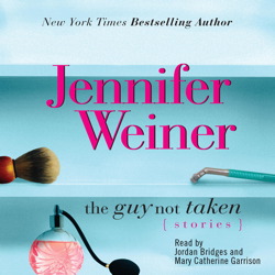 Guy Not Taken, Audio book by Jennifer Weiner