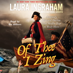 Download Of Thee I Zing: America's Cultural Decline from Muffin Tops to Body Shots by Laura Ingraham