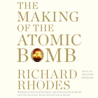 Download Making of the Atomic Bomb: 25th Anniversary Edition by Richard Rhodes