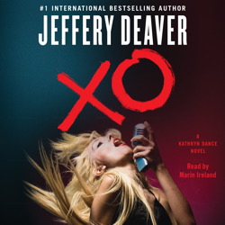 XO: A Kathryn Dance Novel, Jeffery Deaver