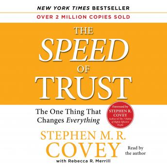 Download Speed of Trust: The One Thing that Changes Everything by Stephen M.R. Covey