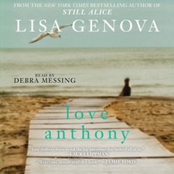 Download Best Audiobooks General Love Anthony by Lisa Genova Free Audiobooks General free audiobooks and podcast