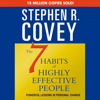 7 Habits of Highly Effective People & the 8th Habit, Stephen R. Covey
