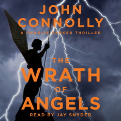 Wrath of Angels: A Charlie Parker Thriller, John Connolly