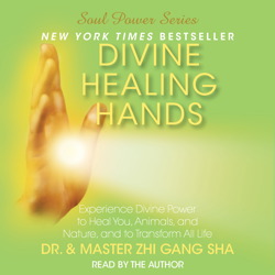 Divine Healing Hands: Experience Divine Power to Heal You, Animals, and