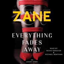 Everything Fades Away: An eShort Story, Zane 