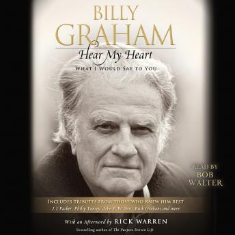 Hear My Heart: What I Would Say to You, Billy Graham