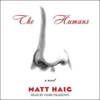 Humans: A Novel, Audio book by Matt Haig