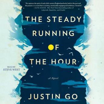 The Steady Running of the Hour: A Novel