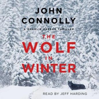 Wolf in Winter: A Charlie Parker Thriller, John Connolly
