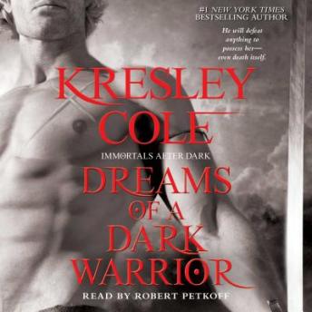 Dreams of a Dark Warrior, Audio book by Kresley Cole