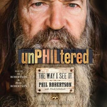 Download unPHILtered: The Way I See It by Phil Robertson