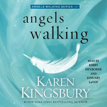 Angels Walking: A Novel, Karen Kingsbury