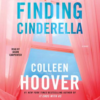 Finding Cinderella: A Novella, Audio book by Colleen Hoover
