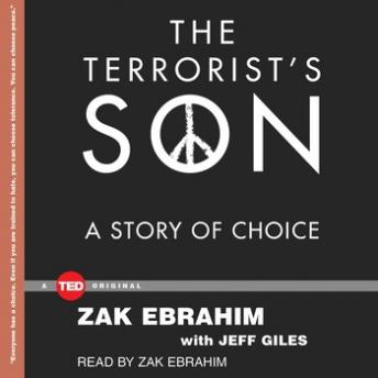 Terrorist's Son: A Story of Choice, Zak Ebrahim