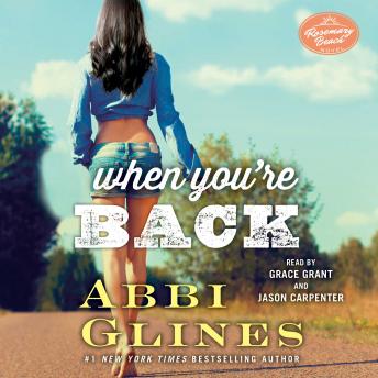 When You're Back: A Rosemary Beach Novel, Audio book by Abbi Glines