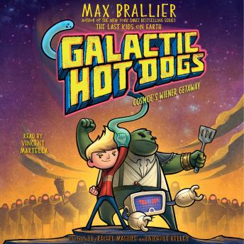 Galactic Hot Dogs 1: Cosmoe's Wiener Getaway, Max Brallier