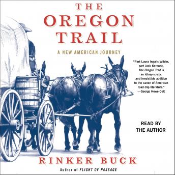Oregon Trail: A New American Journey, Rinker Buck