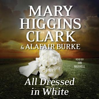 All Dressed in White: An Under Suspicion Novel, Alafair Burke, Mary Higgins Clark