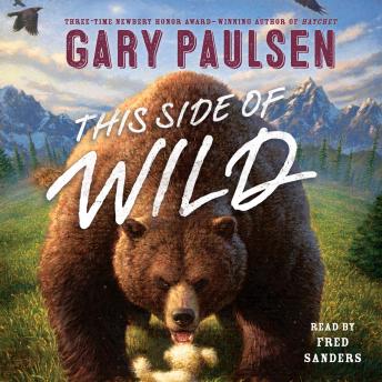 This Side of Wild: Mutts, Mares, and Laughing Dinosaurs, Gary Paulsen