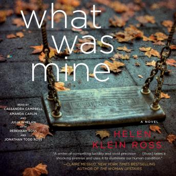 What Was Mine: A Novel