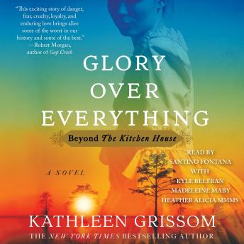 Glory over Everything: Beyond The Kitchen House sample.
