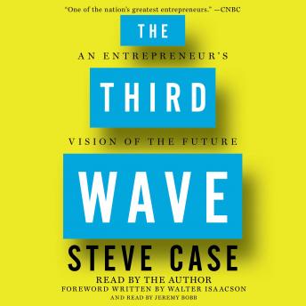 Download Third Wave: An Entrepreneur's Vision of the Future by Steve Case