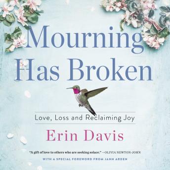 Listen Free to Mourning Has Broken: Love, Loss and Reclaiming Joy by ...