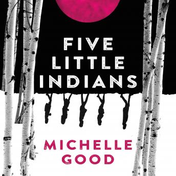 Five Little Indians: A Novel