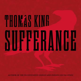 Sufferance: A Novel, Audio book by Thomas King