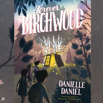Forever Birchwood: A Novel