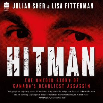 Hitman: The Untold Story of Canada’s Deadliest Assassin