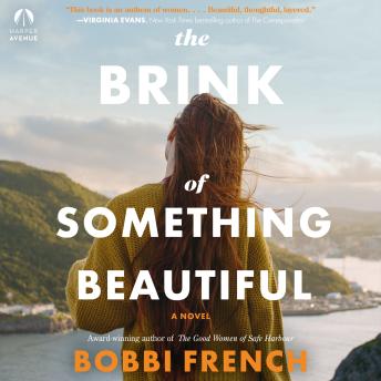 The Brink of Something Beautiful: A Novel