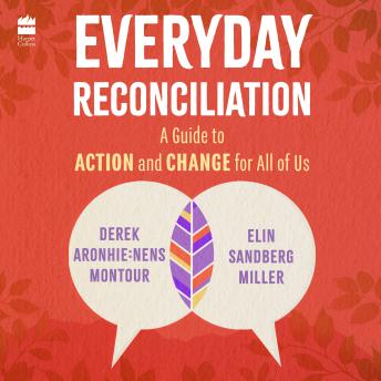 Everyday Reconciliation: A Guide to Action and Change for All of Us