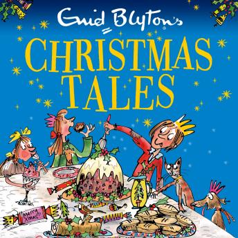 Enid Blyton's Christmas Tales: Contains 25 classic stories