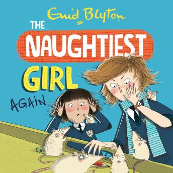 Listen The Naughtiest Girl: Naughtiest Girl Again: Book 2 By Enid Blyton Audiobook audiobook