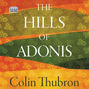 Download Hills of Adonis by Colin Thubron